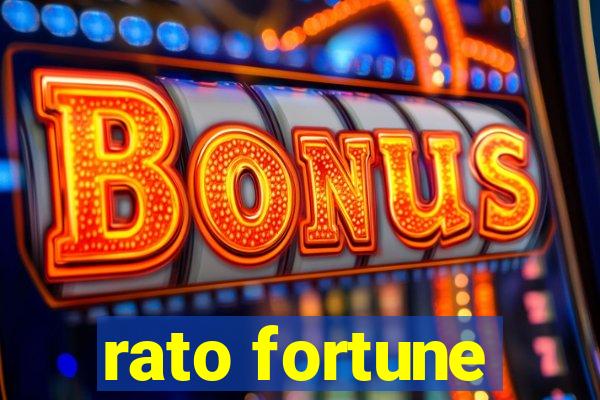 rato fortune